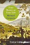 Your Money or Your Life