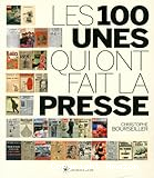 Les 100 Unes qui ont fait la presse