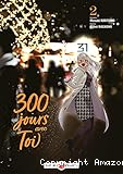 300 jours avec toi