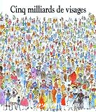 Cinq milliards de visages