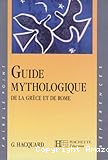 Guide mythologique de la Grèce et de Rome
