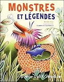 Monstres et légendes : cyclopes, krakens, sirènes et autres créatures imaginaires qui ont vraiment existé !