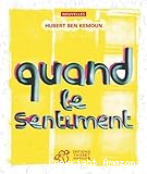 Quand le sentiment : nouvelles