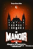 Le manoir. Saison 1. 03, Alisandre et le Cercle de feu