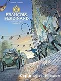François-Ferdinand. La mort vous attend à Sarajevo