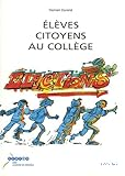 Elèves citoyens au collège : guide des électrices, des électeurs et des délégué(e)s au collège. Edition 2009