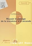 Réussir le passage de la troisième à la seconde