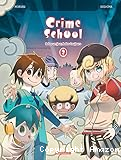 Crime School. 02, Bolos un jour , bolos toujours
