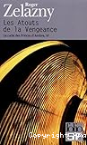 Les Princes d'Ambre, VI : Les Atouts de la Vengeance