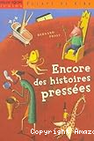 Encore des histoires pressées
