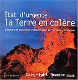 Etat d'urgence : la Terre en colère