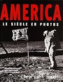 America - le siècle en photos