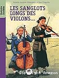 Les sanglots longs des violons... : avoir dix-huit ans à Auschwitz