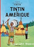 Les Aventures de Tintin. 03, Tintin en Amérique