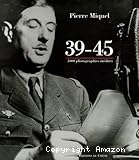 39 - 45 : 1000 photographies inédites
