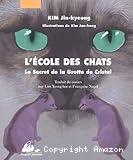 L'école des chats : 1. Le secret de la grotte du cristal