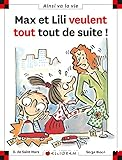 Max et Lili veulent tout tout de suite !