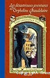 Les désastreuses aventures des orphelins Baudelaire. 01 : Tout commence mal...