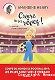 Croire en ses rêves! Le journal d'une championne