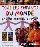 Tous les enfants du monde ont les mêmes droits
