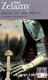 Les Princes d'Ambre, IX : Chevalier des ombres