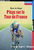 Piège sur le Tour de France