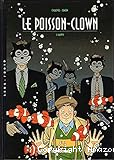 Le poisson clown. 01, Happy