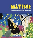 Matisse. L'éblouissement de la couleur
