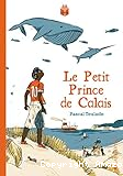 Le Petit Prince de Calais