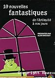 10 nouvelles fantastiques, de l'Antiquité à nos jours