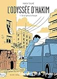 L'odyssée d'Hakim. 01, De la Syrie à la Turquie