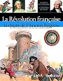 La révolution française : la chute de l'Ancien Régime