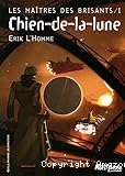 Les Maîtres des Brisants. 01, Chien-de-la-Lune