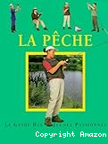 La pêche. Le guides des jeunes passionnés