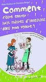 Comment faire entrer huit mètres d'intestins dans mon ventre ? : et autres questions essentielles sur le corps humain