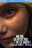 Ma vie, ça n'est pas de la tarte!
