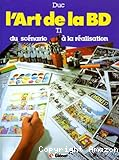 L'art de la BD. 01, du scénario à la réalisation