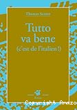 Tutto va bene : c'est de l'italien !
