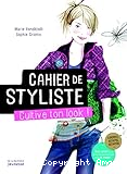 Cahier de styliste : cultive ton look !