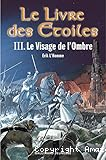Le livre des étoiles. 03, Le visage de l'Ombre