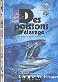Des poissons d'élevage : l'histoire, l'anatomie et la diversité