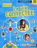Comprendre comment ça marche... La vie connectée