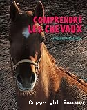 Comprendre les chevaux