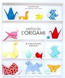 Atelier de l'origami. Plus de 20 pliages à réaliser!