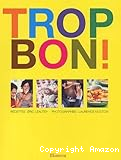 Trop bon !
