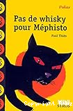 Pas de whisky pour Méphisto