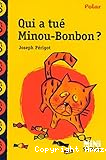 Qui a tué Minou-Bonbon?