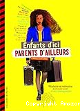 Enfants d'ici, parents d'ailleurs. Histoire et mémoire de l'exode rural et de l'immigration