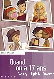 Quand on a 17 ans