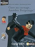 Gare au carnage, Amédée Petipotage !